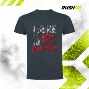 Camiseta de algodón RushUp - THERE IS NO COMPETITION